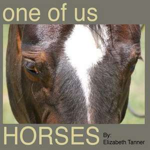 One of Us - Horses de Elizabeth Tanner