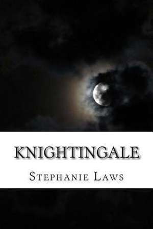 Knightingale de Stephanie Laws