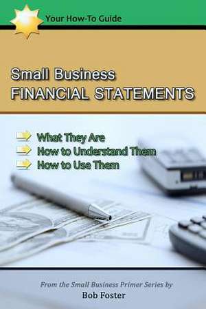 Small Business Financial Statements de Bob Foster