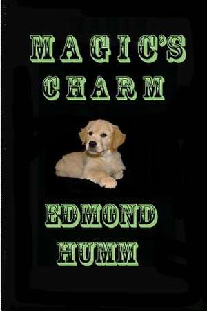 Magic's Charm de Edmond R. Humm