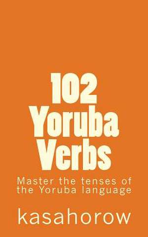 102 Yoruba Verbs de Kasahorow