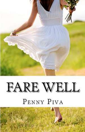 Fare Well de Penny Piva