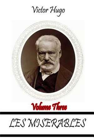 Les Miserables Volume Three de Victor Hugo