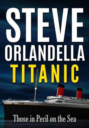 Titanic de Steve Orlandella