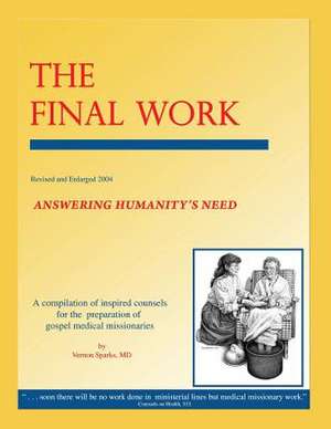 The Final Work de Vernon Sparks M. D.