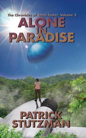 Alone in Paradise de Patrick Stutzman