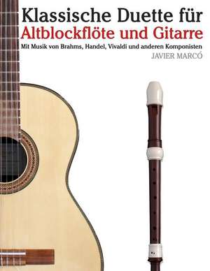 Klassische Duette Fur Altblockflote Und Gitarre de Javier Marco