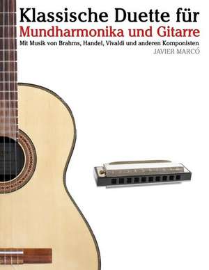 Klassische Duette Fur Mundharmonika Und Gitarre de Javier Marco