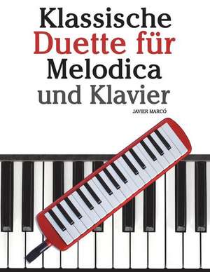 Klassische Duette Fur Melodica Und Klavier de Javier Marco