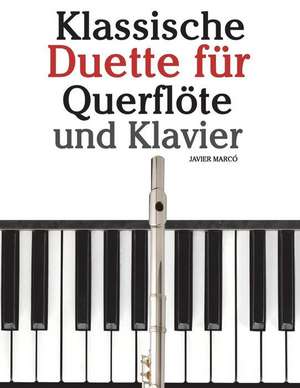 Klassische Duette Fur Querflote Und Klavier de Javier Marco