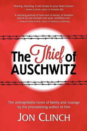 The Thief of Auschwitz de Jon Clinch