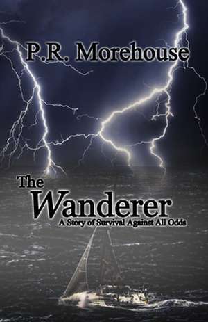 The Wanderer de Philip R. Morehouse