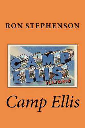 Camp Ellis: A Novel in Stories de Ron Stephenson