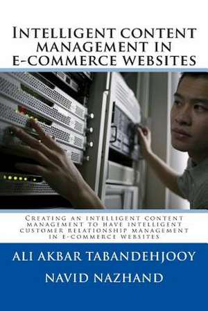 Intelligent Content Management in E-Commerce Websites de Ali Akbar Tabandeh Jooy