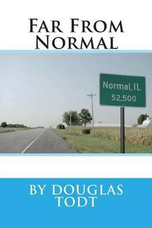 Far from Normal de Douglas Todt