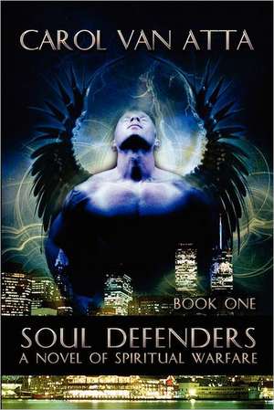 Soul Defenders: The Black Orchids de Carol Van Atta