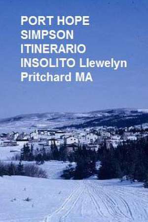 Port Hope Simpson Itinerario Insolito de Llewelyn Pritchard Ma