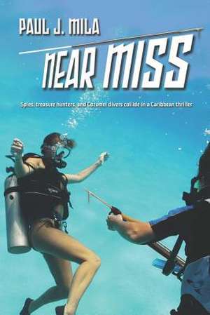 Near Miss de Paul J. Mila