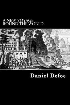 A New Voyage Round the World de Daniel Defoe