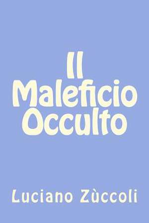 Il Maleficio Occulto de Luciano Zuccoli