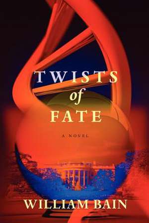 Twists of Fate de William Bain