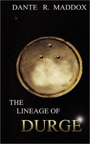 The Lineage of Durge: Sixteen Fairy Stories for Children Including Snow-White, Cinderella, Hansel and Grethel, and Beauty and the Beast de Dante' R. Maddox