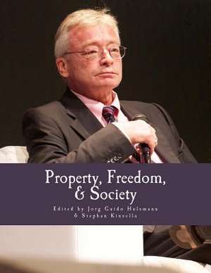 Property, Freedom, & Society de Jorg Guido Hulsmann