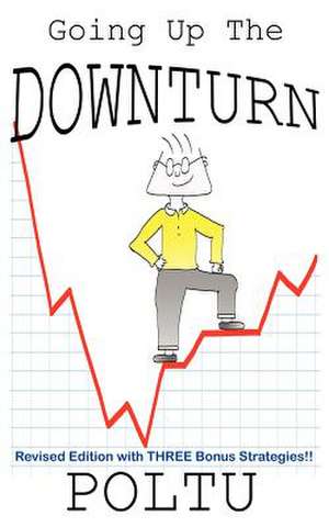 Going Up the Downturn de Poltu