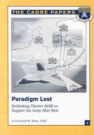 Paradigm Lost de Lieutenant Colonel Usaf David Allvin