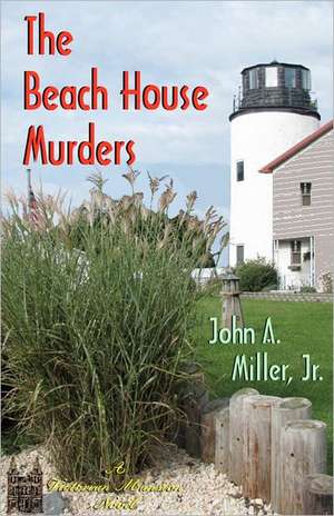 The Beach House Murders: Victorian Mansion de John a. Miller Jr