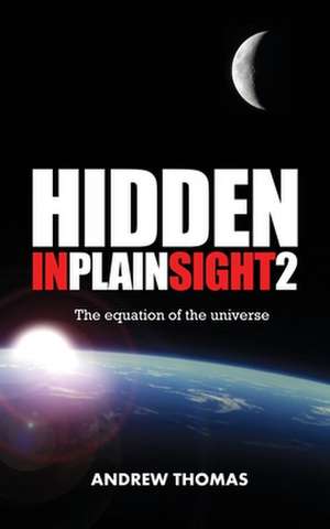 Hidden in Plain Sight 2 de Dr Andrew H. Thomas