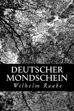 Deutscher Mondschein de Wilhelm Raabe