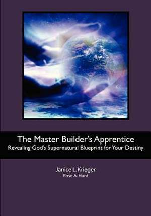 The Master Builder's Apprentice de Janice L. Krieger