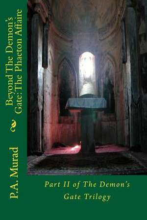 Beyond the Demon's Gate de MR P. a. Murad