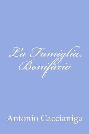 La Famiglia Bonifazio de Antonio Caccianiga