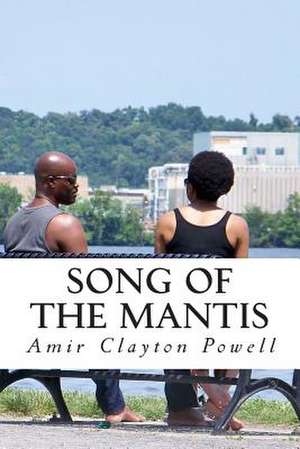 Song of the Mantis de Amir Clayton Powell Jd