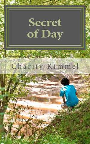 Secret of Day de Charity Kimmel