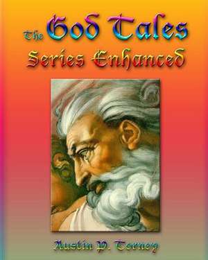 The God Tales Series Enhanced de Torney, Austin P.