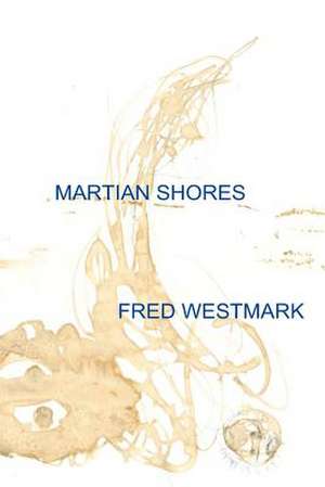 Martian Shores de MR Fred a. Westmark