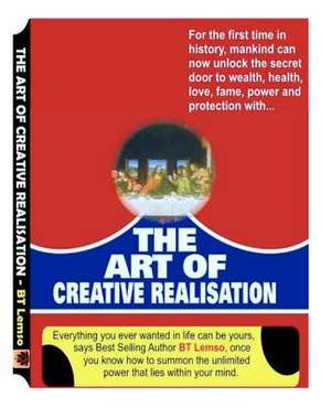 The Art of Creative Realisation de B. T. Lemso