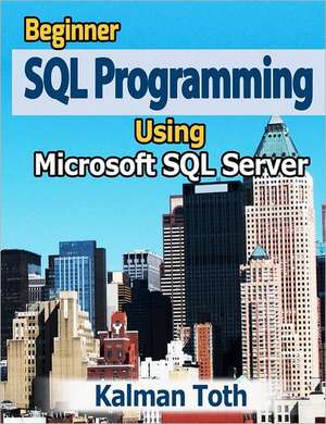 Beginner SQL Programming Using Microsoft SQL Server: Sexualidad Infantil * Origenes de La Homosexualidad y de Otras Patologias * Regulacion de La Funcion Sexual * Aspectos de Kalman Toth