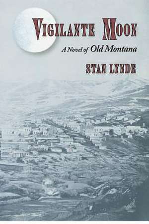 Vigilante Moon de Stan Lynde