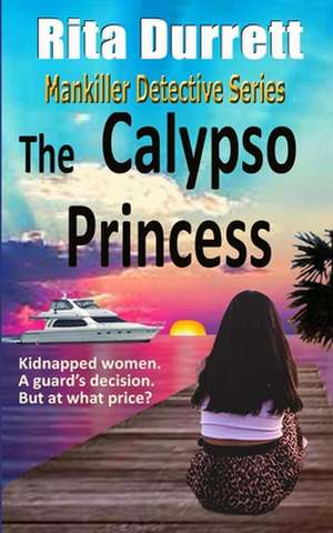 The Calypso Princess de Rita G. Durrett