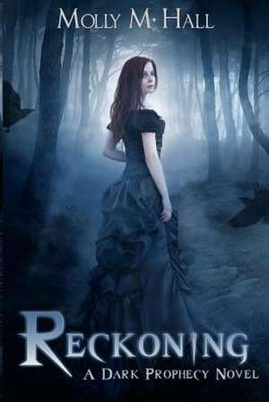 Reckoning de Molly M. Hall