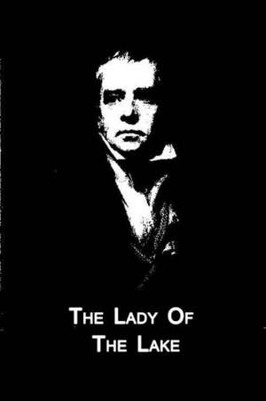 The Lady of the Lake: Key Marketing Skills for the Budding Entrepreneur de Walter Scott