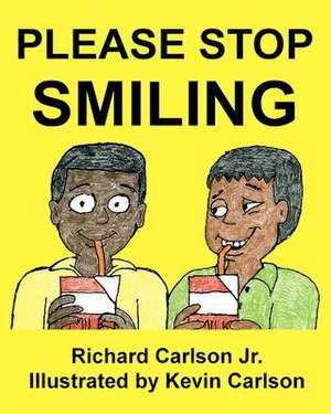 Please Stop Smiling - Story about Schizophrenia and Mental Illness for Children de Richard Carlson Jr