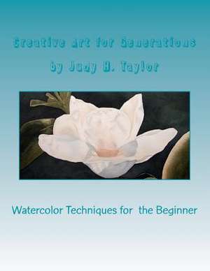 Creative Art for Generations de Judy H. Taylor