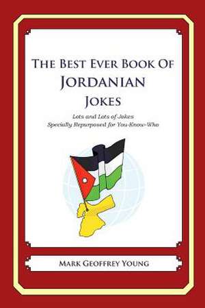 The Best Ever Book of Jordanian Jokes de Mark Geoffrey Young