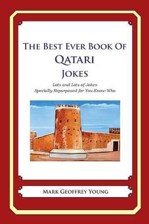 The Best Ever Book of Qatari Jokes de Mark Geoffrey Young