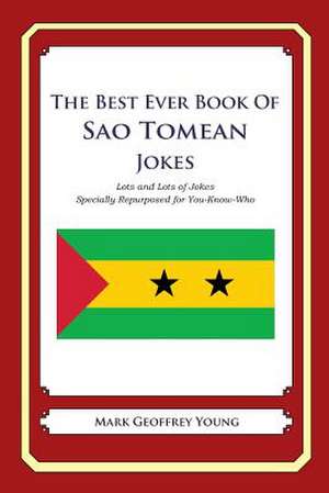 The Best Ever Book of Sao Tomean Jokes de Mark Geoffrey Young